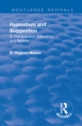 Revival: Hypnotism and Suggestion (1901) : In Therapeutics, Education and Reform - eBook