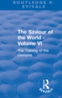Revival: The Saviour of the World - Volume VI (1914) : The Training of the Disciples - eBook