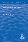 Revival: The Book of The Dead Vol 3 (1909) : The Chapters of Coming Forth By Day or The Theban Recension of The Book of The Dead: Volume III - eBook