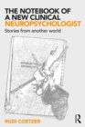 The Notebook of a New Clinical Neuropsychologist : Stories From Another World - eBook