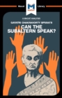 An Analysis of Gayatri Chakravorty Spivak's Can the Subaltern Speak? - eBook