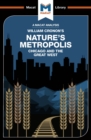 An Analysis of William Cronon's Nature's Metropolis : Chicago and the Great West - eBook