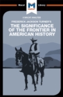 An Analysis of Frederick Jackson Turner's The Significance of the Frontier in American History - eBook