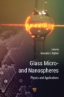 Glass Micro- and Nanospheres : Physics and Applications - eBook