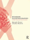 Betweener Autoethnographies : A Path Towards Social Justice - eBook