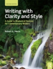 Writing with Clarity and Style : A Guide to Rhetorical Devices for Contemporary Writers - eBook