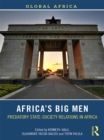 Africa's Big Men : Predatory State-Society Relations in Africa - eBook