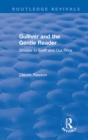 Routledge Revivals: Gulliver and the Gentle Reader (1991) : Studies in Swift and Our Time - eBook