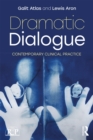 Dramatic Dialogue : Contemporary Clinical Practice - eBook