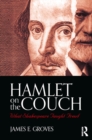 Hamlet on the Couch : What Shakespeare Taught Freud - eBook