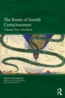 The Roots of Jewish Consciousness, Volume Two : Hasidism - eBook