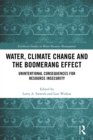 Water, Climate Change and the Boomerang Effect : Unintentional Consequences for Resource Insecurity - eBook