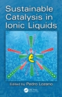 Sustainable Catalysis in Ionic Liquids - eBook