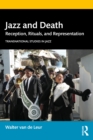 Jazz and Death : Reception, Rituals, and Representations - eBook