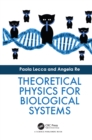 Theoretical Physics for Biological Systems - eBook