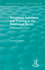 Routledge Revivals: Vocational Education and Training in the Developed World (1979) : A Comparative Study - eBook