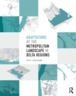 Adaptations of the Metropolitan Landscape in Delta Regions - eBook