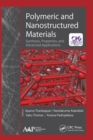 Polymeric and Nanostructured Materials : Synthesis, Properties, and Advanced Applications - eBook