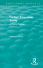 Routledge Revivals: Further Education Today (1979) : A Critical Review - eBook