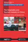 The Hospitality and Tourism Industry in China : New Growth, Trends, and Developments - eBook