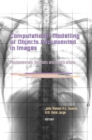 Computational Modelling of Objects Represented in Images. Fundamentals, Methods and Applications : Proceedings of the International Symposium CompIMAGE 2006 (Coimbra, Portugal, 20-21 October 2006) - eBook