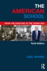The American School : From the Puritans to the Trump Era - eBook