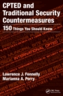 CPTED and Traditional Security Countermeasures : 150 Things You Should Know - eBook