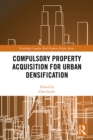 Compulsory Property Acquisition for Urban Densification - eBook