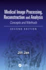 Medical Image Processing, Reconstruction and Analysis : Concepts and Methods, Second Edition - eBook