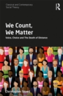 We Count, We Matter : Voice, Choice and the Death of Distance - eBook