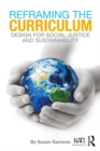 Reframing the Curriculum : Design for Social Justice and Sustainability - eBook
