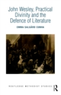 John Wesley, Practical Divinity and the Defence of Literature - eBook