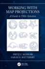 Working with Map Projections : A Guide to their Selection - eBook