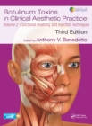 Botulinum Toxins in Clinical Aesthetic Practice 3E, Volume Two : Functional Anatomy and Injection Techniques - eBook