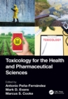 Toxicology for the Health and Pharmaceutical Sciences - eBook