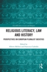Religious Literacy, Law and History : Perspectives on European Pluralist Societies - eBook