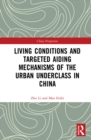 Living Conditions and Targeted Aiding Mechanisms of the Urban Underclass in China - eBook