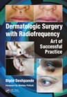 Dermatologic Surgery with Radiofrequency : Art of Successful Practice - eBook