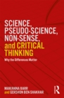 Science, Pseudo-science, Non-sense, and Critical Thinking : Why the Differences Matter - eBook