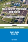 Wastewater Treatment and Reuse Theory and Design Examples, Volume 2: : Post-Treatment, Reuse, and Disposal - eBook