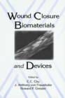 Wound Closure Biomaterials and Devices - eBook