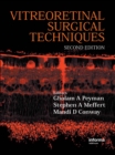 Vitreoretinal Surgical Techniques, Second Edition - eBook