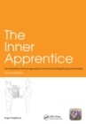 The Inner Apprentice : An Awareness-Centred Approach to Vocational Training for General Practice, Second Edition - eBook