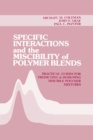 Specific Interactions and the Miscibility of Polymer Blends - eBook
