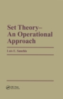 Set Theory-An Operational Approach : An Operational Approach - eBook