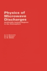 Physics of Microwave Discharges : Artificially Ionized Regions in the Atmosphere - eBook