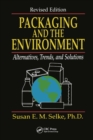 Packaging and the Environment : Alternatives, Trends and Solutions - eBook