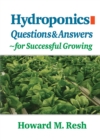 Hydroponics : Questions & Answers for Successful Growing - eBook