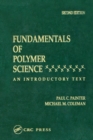 Fundamentals of Polymer Science : An Introductory Text, Second Edition - eBook