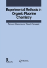 Experimental Methods in Organic Fluorine Chemistry - eBook